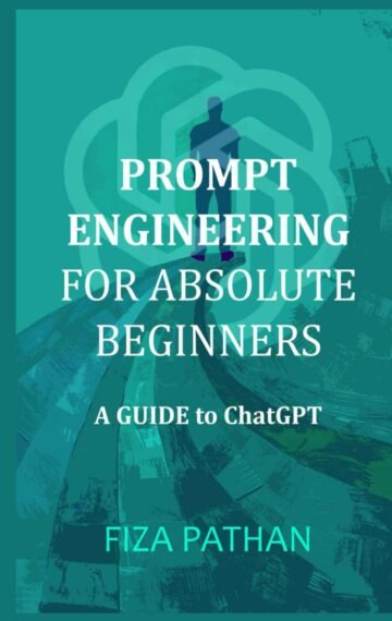 Prompt Engineering for Absolute Beginners: A Guide to ChatGPT